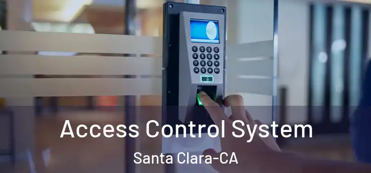  Access Control System Santa Clara-CA