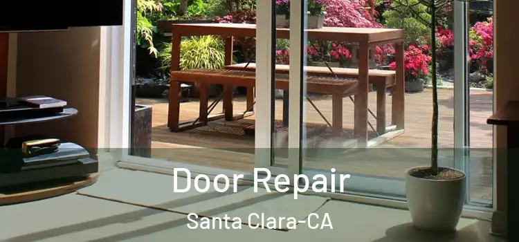 Door Repair Santa Clara-CA