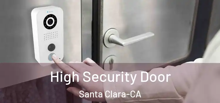  High Security Door Santa Clara-CA